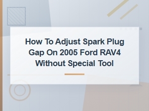 Adjusting the Spark Plug Gap Without a Special Tool